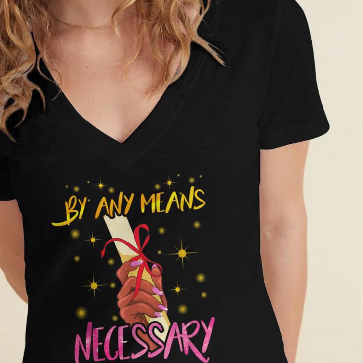 By Any Means Necessary Graduation HBCU Educated Girl Women's Jersey Short Sleeve Deep V-Neck Tshirt