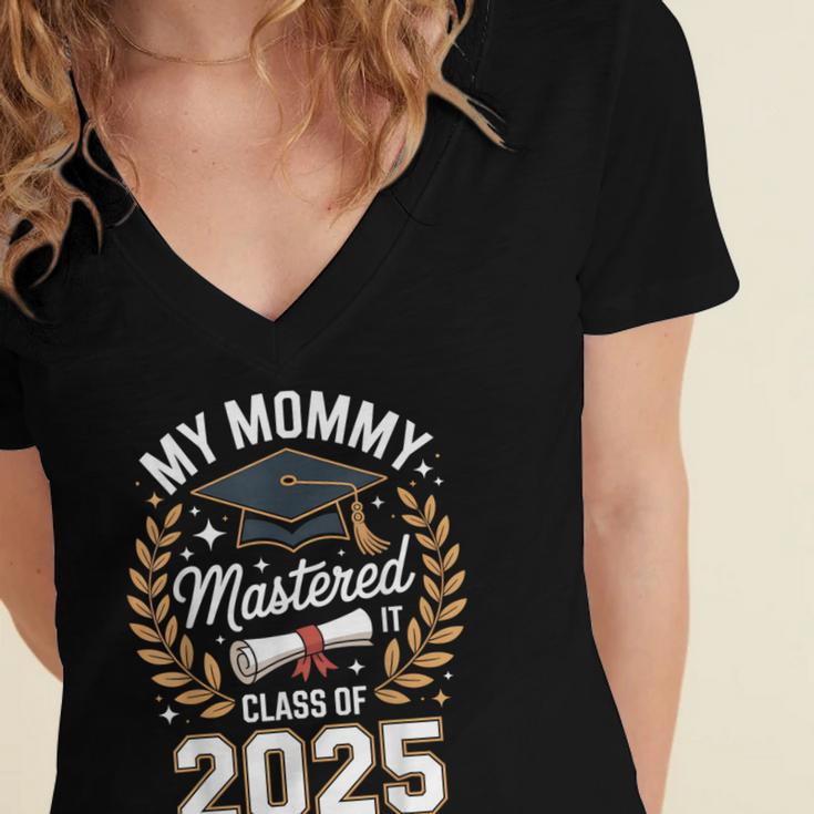 My Mommy Mastered It Class Of 2025 Masters Graduation Outfit Women's Jersey Short Sleeve Deep V-Neck Tshirt