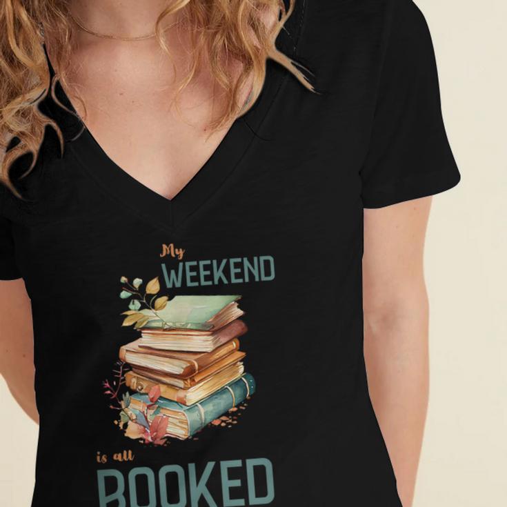 'My Weekend Is All Booked' Reading Book Introvert Librarian Women's Jersey Short Sleeve Deep V-Neck Tshirt