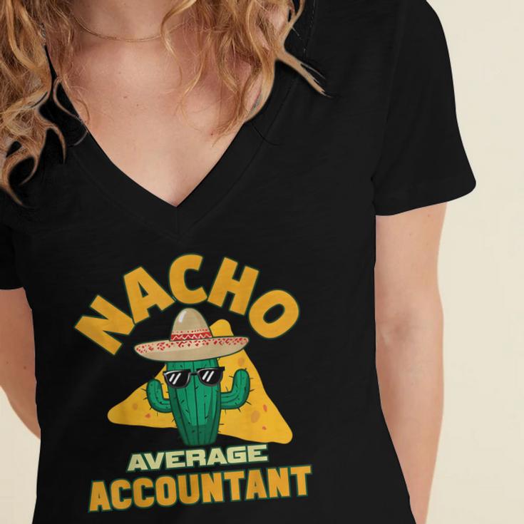 Nacho Average Accountant Accounting Book Keeper Joke Women's Jersey Short Sleeve Deep V-Neck Tshirt Nacho Average Accountant Accounting Book Keeper Joke Women's Jersey Short Sleeve Deep V-Neck Tshirt