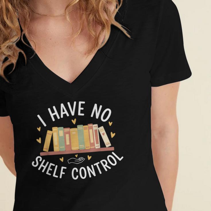 I Have No Shelf Control Book Lovers Teacher Women Graphic Women's Jersey Short Sleeve Deep V-Neck Tshirt