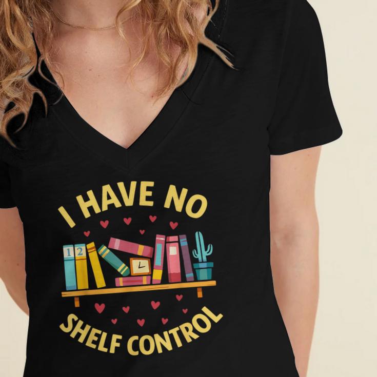I Have No Shelf Control Librarian Books Reader Library Book Women's Jersey Short Sleeve Deep V-Neck Tshirt I Have No Shelf Control Librarian Books Reader Library Book Women's Jersey Short Sleeve Deep V-Neck Tshirt