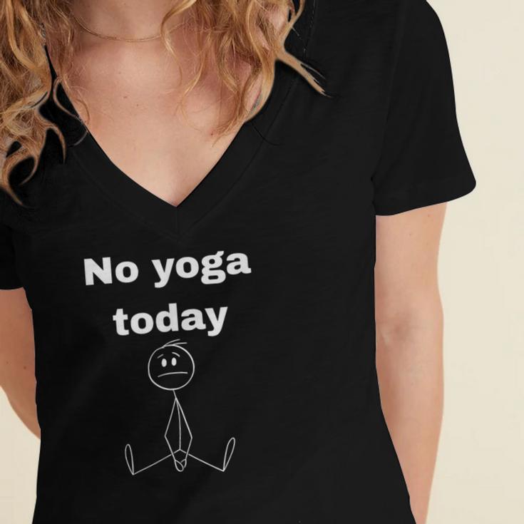 No Yoga Today Quote Introvert Relax Day Vibes Women's Jersey Short Sleeve Deep V-Neck Tshirt