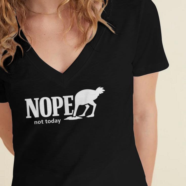 Nope Not Today Ostrich Sarcastic Introvert Humor Women's Jersey Short Sleeve Deep V-Neck Tshirt Nope Not Today Ostrich Sarcastic Introvert Humor Women's Jersey Short Sleeve Deep V-Neck Tshirt