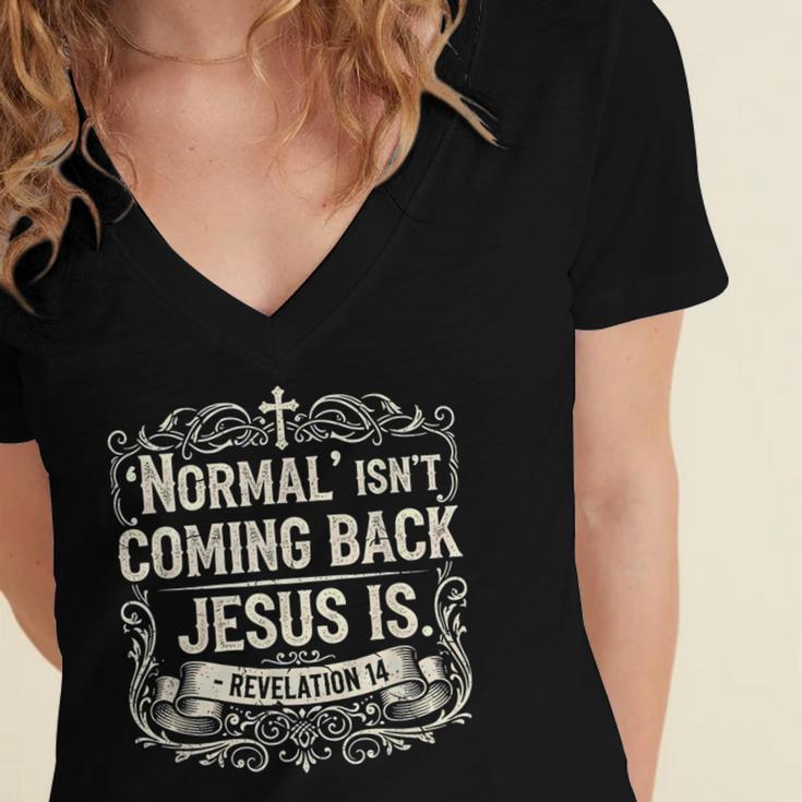 Normal Isn't Coming Back Jesus Is Book Of Revelations Bible Women's Jersey Short Sleeve Deep V-Neck Tshirt Normal Isn't Coming Back Jesus Is Book Of Revelations Bible Women's Jersey Short Sleeve Deep V-Neck Tshirt