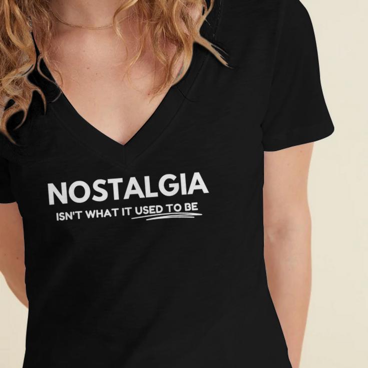 Nostalgia Isn't What It Used To Be Women's Jersey Short Sleeve Deep V-Neck Tshirt