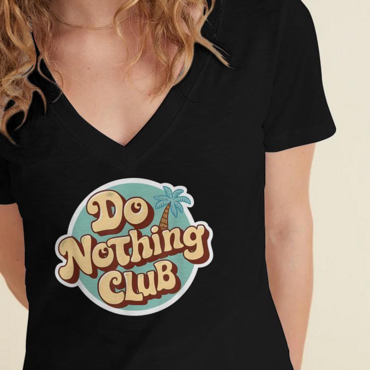Do Nothing Club Lazy Introvert Gen Y Millennials Women's Jersey Short Sleeve Deep V-Neck Tshirt Do Nothing Club Lazy Introvert Gen Y Millennials Women's Jersey Short Sleeve Deep V-Neck Tshirt