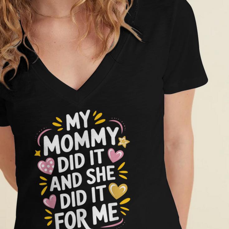 Nurse Mom My Mommy Did It And She Did It For Me Graduation Women's Jersey Short Sleeve Deep V-Neck Tshirt