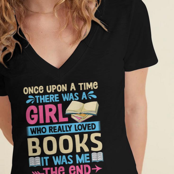 Once Upon A Time There Was A Girl Who Really Loved Books It Women's Jersey Short Sleeve Deep V-Neck Tshirt Once Upon A Time There Was A Girl Who Really Loved Books It Women's Jersey Short Sleeve Deep V-Neck Tshirt