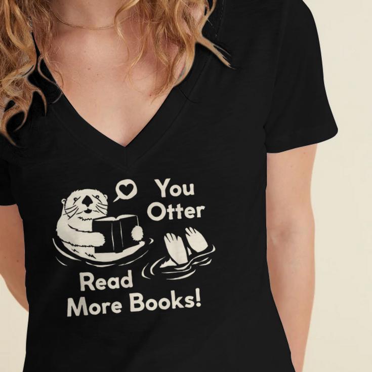 You Otter Read More Books Cute Otter Book Lover Women's Jersey Short Sleeve Deep V-Neck Tshirt