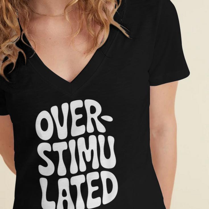 OVERSTIMULATED Introvert Social Mode Sensory Overload Women's Jersey Short Sleeve Deep V-Neck Tshirt OVERSTIMULATED Introvert Social Mode Sensory Overload Women's Jersey Short Sleeve Deep V-Neck Tshirt