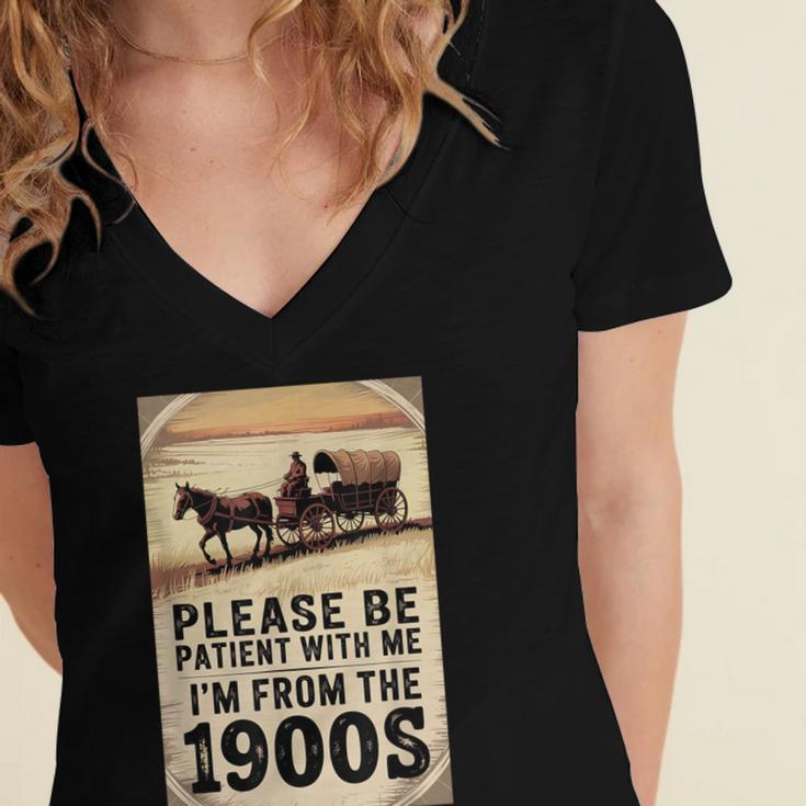 Be Patient With Me I'm From The 1900s Birthday Retirement Women's Jersey Short Sleeve Deep V-Neck Tshirt Be Patient With Me I'm From The 1900s Birthday Retirement Women's Jersey Short Sleeve Deep V-Neck Tshirt