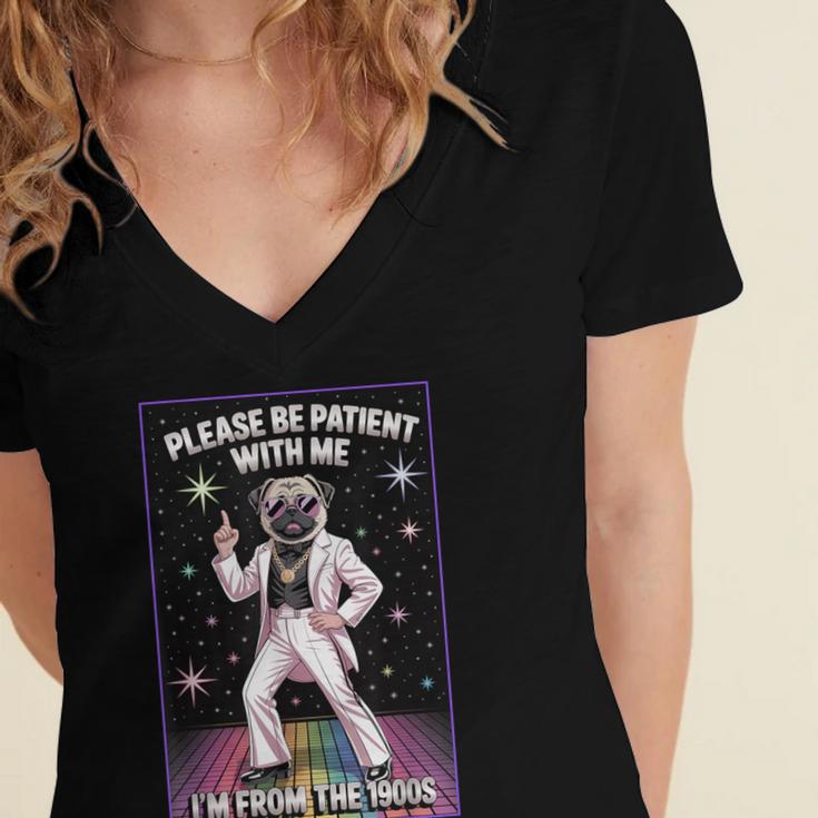 Be Patient With Me I'm From The 1900s Birthday Women's Jersey Short Sleeve Deep V-Neck Tshirt Be Patient With Me I'm From The 1900s Birthday Women's Jersey Short Sleeve Deep V-Neck Tshirt