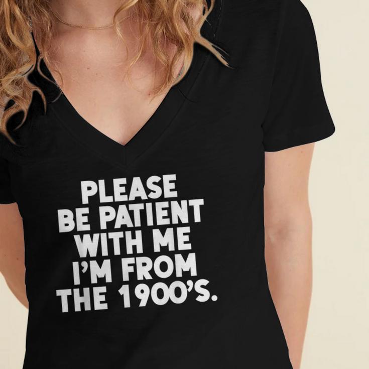Be Patient I'm From The 1900s Gen X Elder Millennial Women's Jersey Short Sleeve Deep V-Neck Tshirt