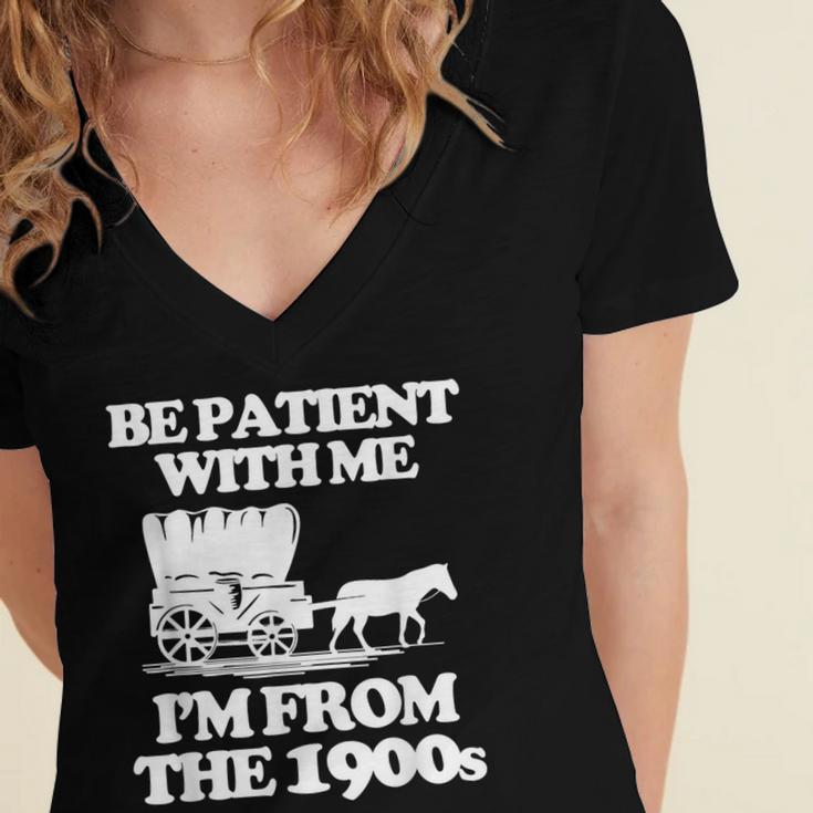 Be Patient With Me I'm From The 1900s Over The Hill Women's Jersey Short Sleeve Deep V-Neck Tshirt Be Patient With Me I'm From The 1900s Over The Hill Women's Jersey Short Sleeve Deep V-Neck Tshirt
