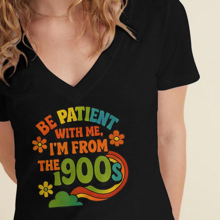 Be Patient With Me I'm From The 1900s Millennial Gen X Women's Jersey Short Sleeve Deep V-Neck Tshirt