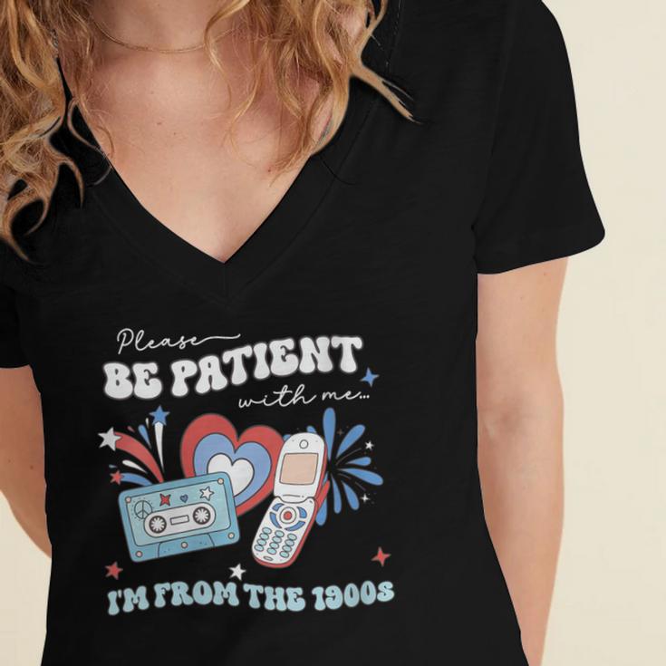 Patriotic Be Patient I'm From The 1900s Fourth Of July USA Women's Jersey Short Sleeve Deep V-Neck Tshirt