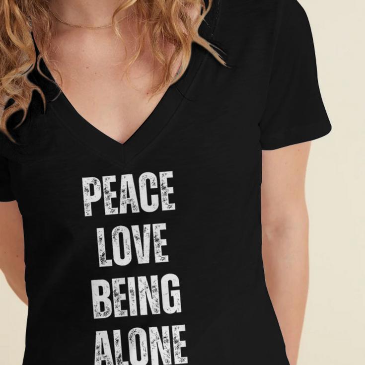 Peace Love And Being Alone Sarcastic Humor Introvert Women's Jersey Short Sleeve Deep V-Neck Tshirt Peace Love And Being Alone Sarcastic Humor Introvert Women's Jersey Short Sleeve Deep V-Neck Tshirt