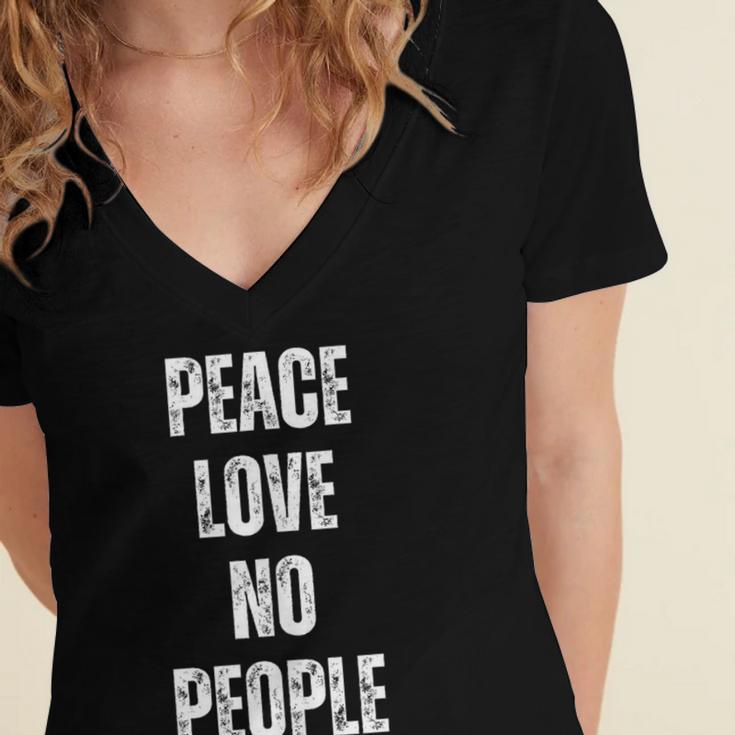 Peace Love And No People Sarcastic Humor Introvert Women's Jersey Short Sleeve Deep V-Neck Tshirt Peace Love And No People Sarcastic Humor Introvert Women's Jersey Short Sleeve Deep V-Neck Tshirt