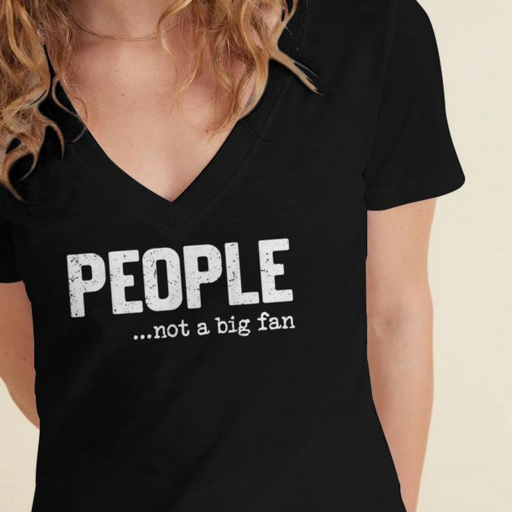 People Not A Big Fan Introvert Sarcasm Mom Dad Joke Women's Jersey Short Sleeve Deep V-Neck Tshirt