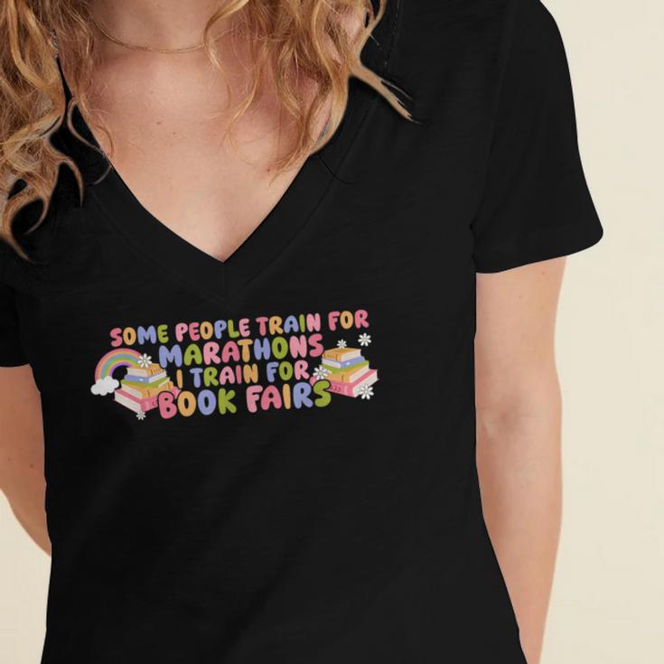 Some People Train For Marathons I Train For Book Fairs Women's Jersey Short Sleeve Deep V-Neck Tshirt