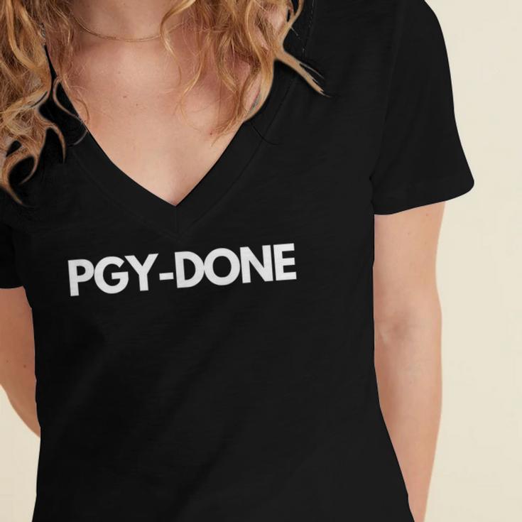 PGY Done Medical Training Residency Graduation Women's Jersey Short Sleeve Deep V-Neck Tshirt
