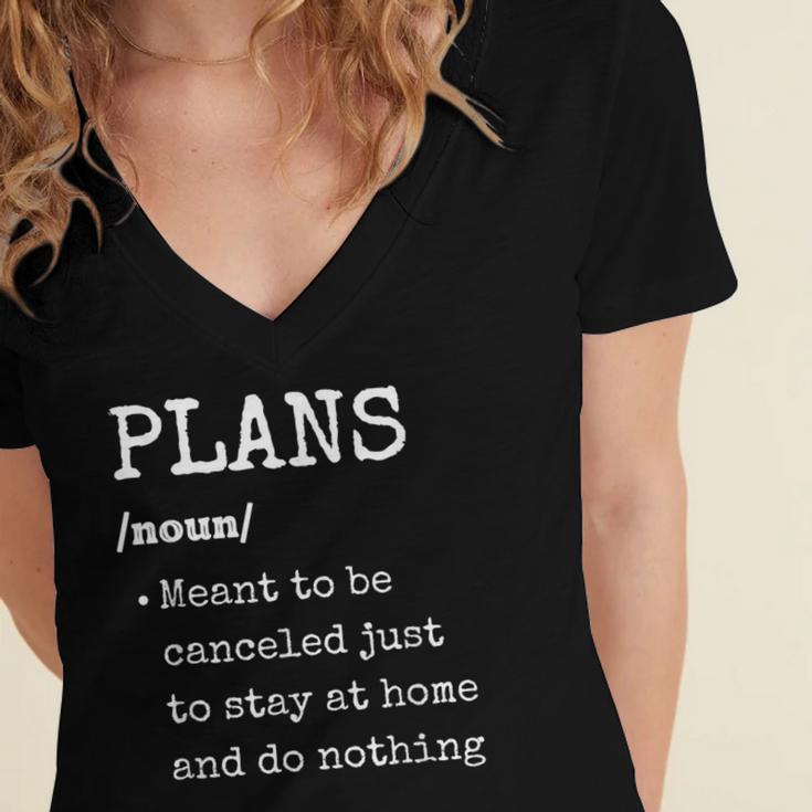 Plans Definition For Homebodies & Introverts Sarcastic Women's Jersey Short Sleeve Deep V-Neck Tshirt