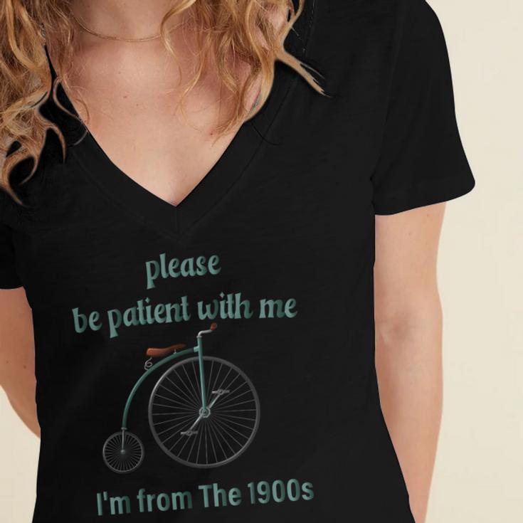 Pleas e Be Pat Ient Wit h Me I'm From The 1900s Women's Jersey Short Sleeve Deep V-Neck Tshirt