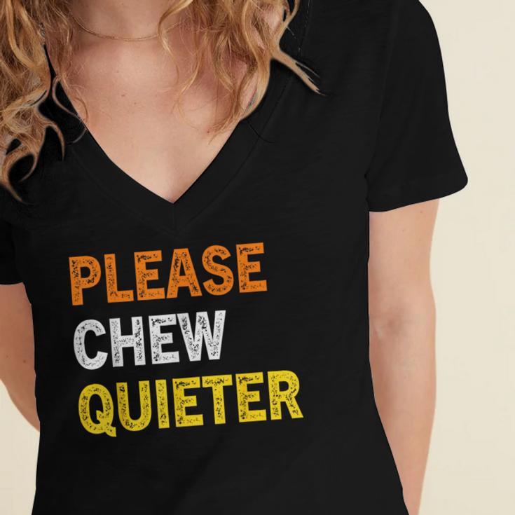 Please Chew Quieter Introvert Silence Lover Quote Women's Jersey Short Sleeve Deep V-Neck Tshirt