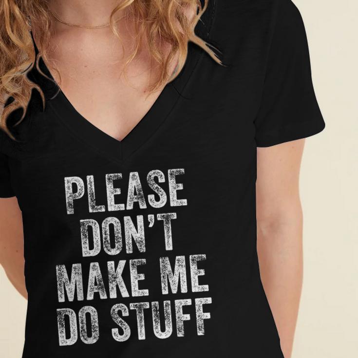 PLEASE DON’T MAKE ME DO STUFF Lazy Teenager Graduation Women's Jersey Short Sleeve Deep V-Neck Tshirt