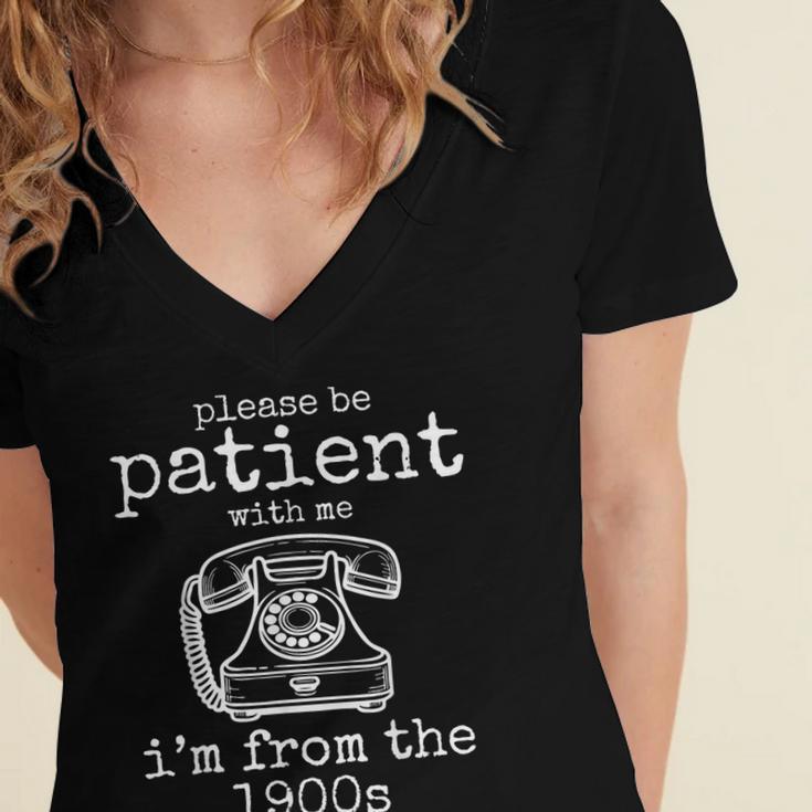 Please Be Patient With Me I'm From The 1900s Aged Telephone Women's Jersey Short Sleeve Deep V-Neck Tshirt Please Be Patient With Me I'm From The 1900s Aged Telephone Women's Jersey Short Sleeve Deep V-Neck Tshirt