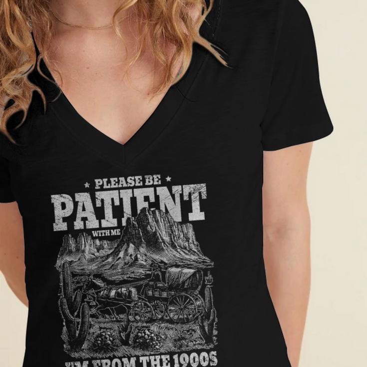 Please Be Patient With Me I'm From The 1900s Aging Humor Women's Jersey Short Sleeve Deep V-Neck Tshirt