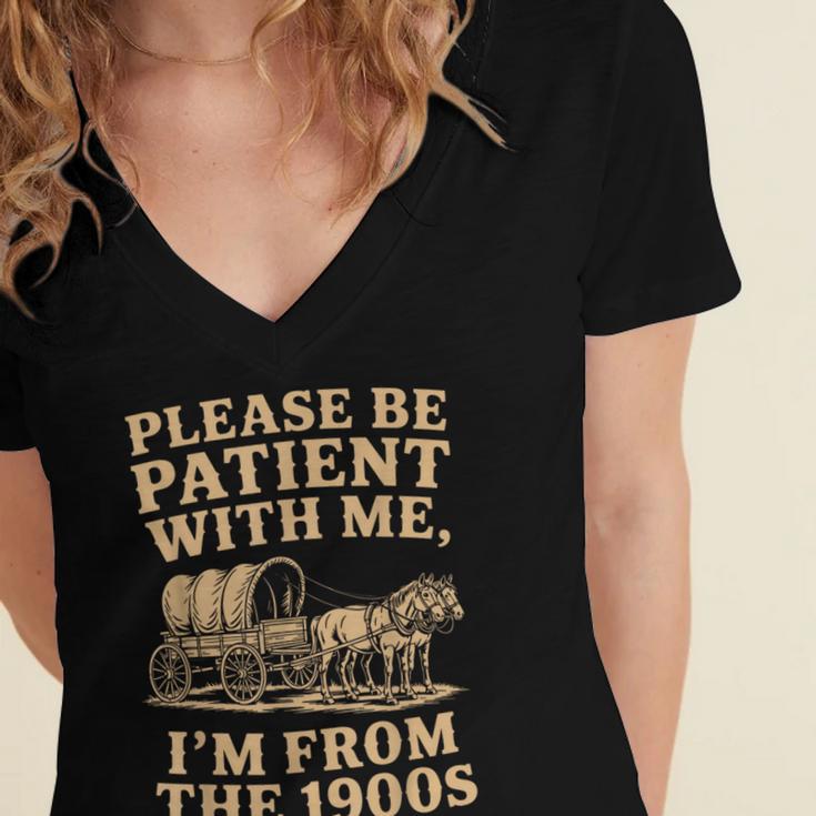 Please Be Patient With Me I'm From The 1900s Art Women's Jersey Short Sleeve Deep V-Neck Tshirt Please Be Patient With Me I'm From The 1900s Art Women's Jersey Short Sleeve Deep V-Neck Tshirt