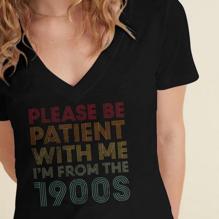 Please Be Patient With Me I'm From The 1900s Classic Vintage Women's Jersey Short Sleeve Deep V-Neck Tshirt