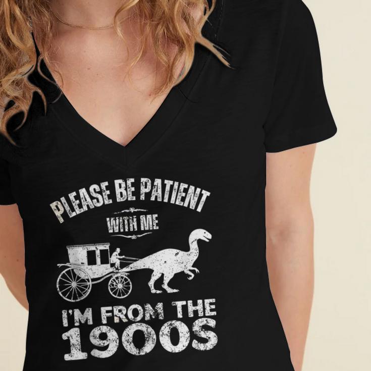 Please Be Patient With Me I'm From The 1900s Dinosaur Women's Jersey Short Sleeve Deep V-Neck Tshirt Please Be Patient With Me I'm From The 1900s Dinosaur Women's Jersey Short Sleeve Deep V-Neck Tshirt
