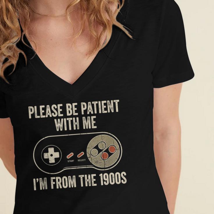 Please Be Patient With Me I'm From The 1900s Gamer Women's Jersey Short Sleeve Deep V-Neck Tshirt