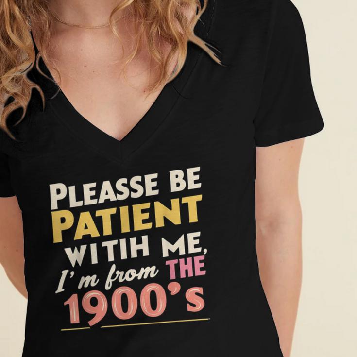 Please Be Patient With Me I'm From The 1900s Meme Women's Jersey Short Sleeve Deep V-Neck Tshirt