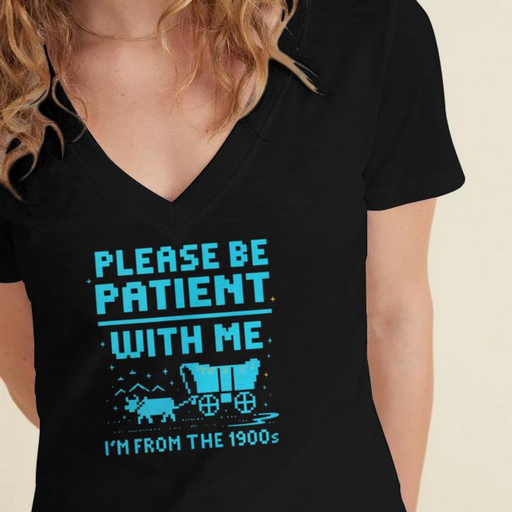 Please Be Patient With Me I'm From The 1900s Pixel Wagon Women's Jersey Short Sleeve Deep V-Neck Tshirt