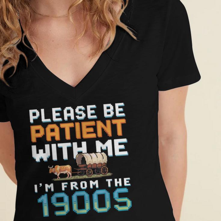Please Be Patient With Me I'm From The 1900s Retro Grandpa Women's Jersey Short Sleeve Deep V-Neck Tshirt Please Be Patient With Me I'm From The 1900s Retro Grandpa Women's Jersey Short Sleeve Deep V-Neck Tshirt