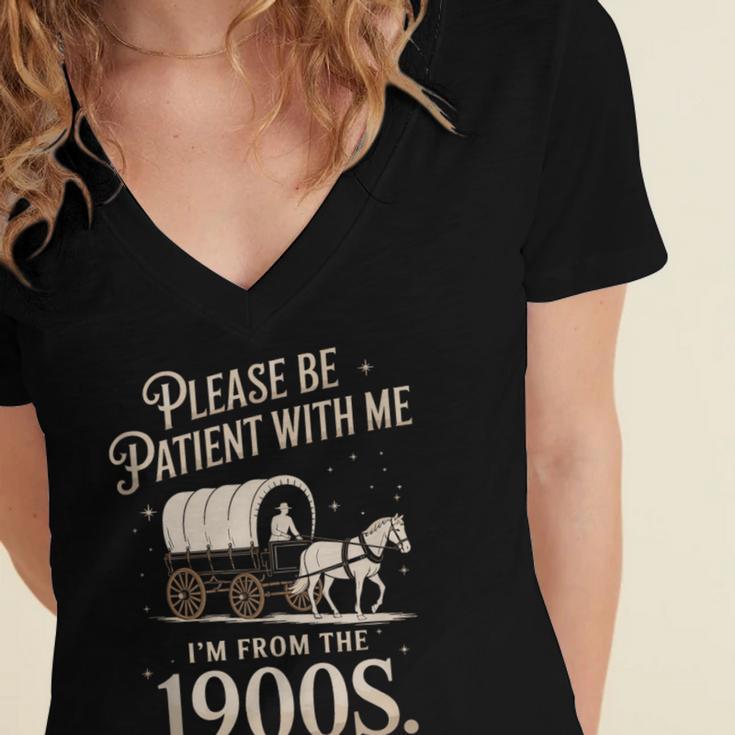 Please Be Patient With Me I'm From The 1900s Retro Western Women's Jersey Short Sleeve Deep V-Neck Tshirt Please Be Patient With Me I'm From The 1900s Retro Western Women's Jersey Short Sleeve Deep V-Neck Tshirt