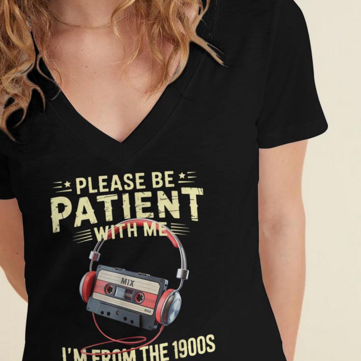 Please Be Patient I'm From The 1900s Sarcastic Joke Women's Jersey Short Sleeve Deep V-Neck Tshirt