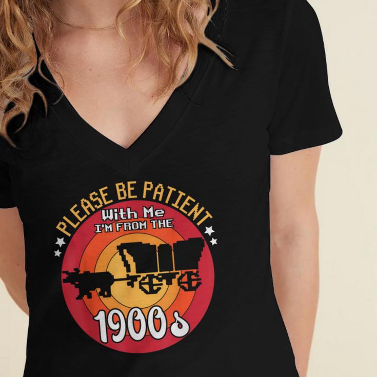 Please Be Patient With Me I'm From The 1900s Vintage Meme Women's Jersey Short Sleeve Deep V-Neck Tshirt Please Be Patient With Me I'm From The 1900s Vintage Meme Women's Jersey Short Sleeve Deep V-Neck Tshirt