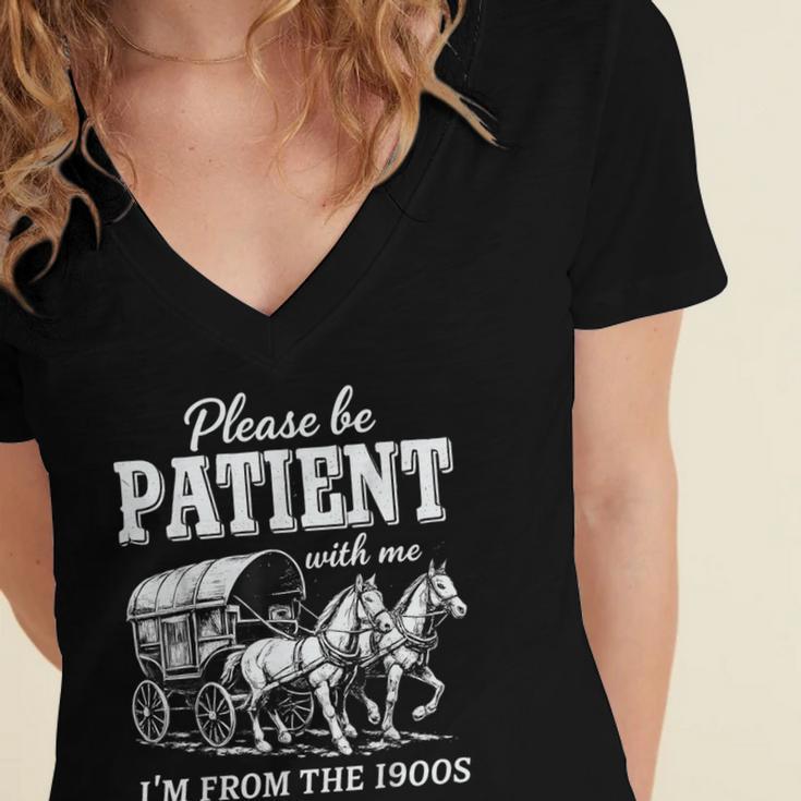 Please Be Patient With Me I'm From The 1900s Women's Jersey Short Sleeve Deep V-Neck Tshirt