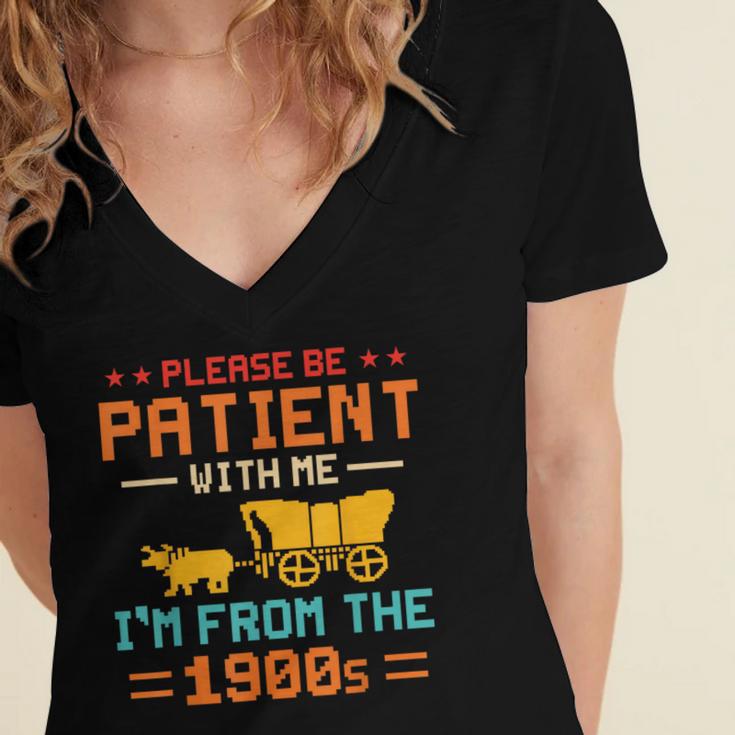 Please Be Patient I'm From The 1900s Please Be Patient Women's Jersey Short Sleeve Deep V-Neck Tshirt