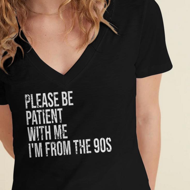Please Be Patient With Me I’m From The 90s Kid Nostalgia Women's Jersey Short Sleeve Deep V-Neck Tshirt Please Be Patient With Me I’m From The 90s Kid Nostalgia Women's Jersey Short Sleeve Deep V-Neck Tshirt