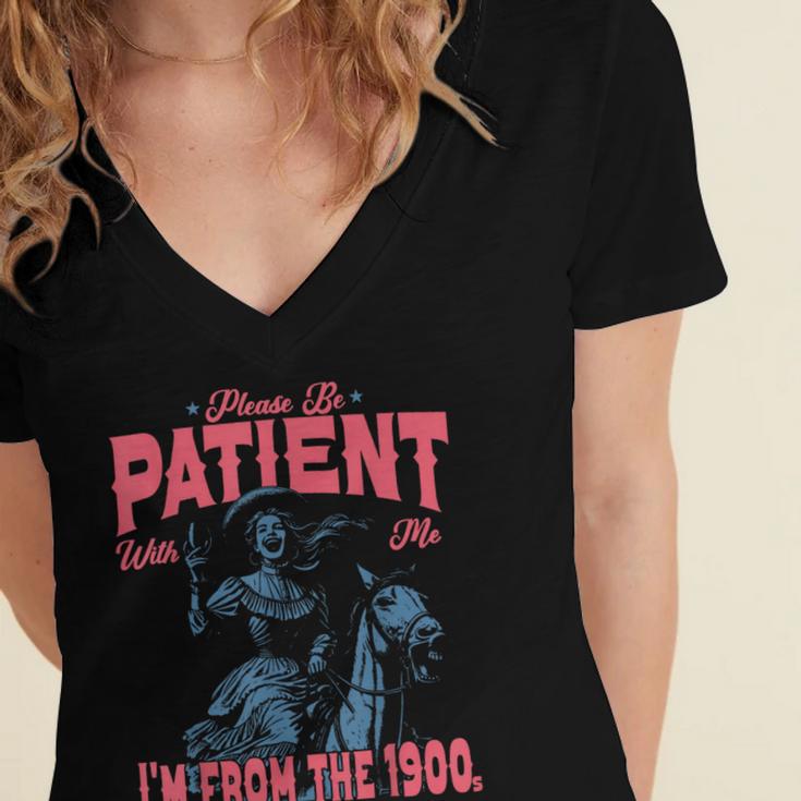 Please Be Patient-With Me I'm From The 1900s Western Outfit Women's Jersey Short Sleeve Deep V-Neck Tshirt Please Be Patient-With Me I'm From The 1900s Western Outfit Women's Jersey Short Sleeve Deep V-Neck Tshirt