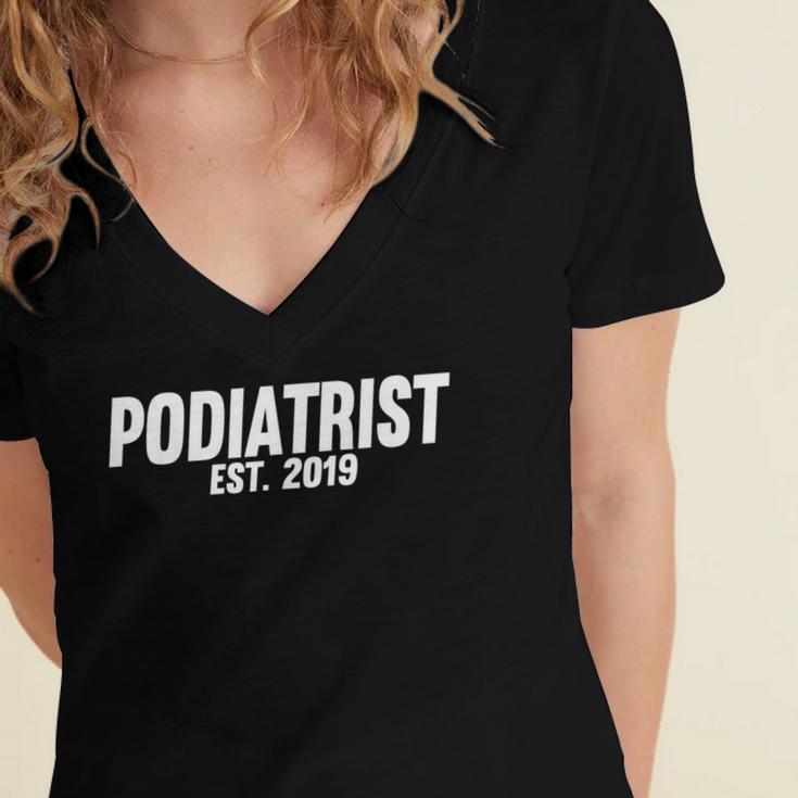 Podiatrist Graduation Shirt Podiatrist Est 2019 Women's Jersey Short Sleeve Deep V-Neck Tshirt