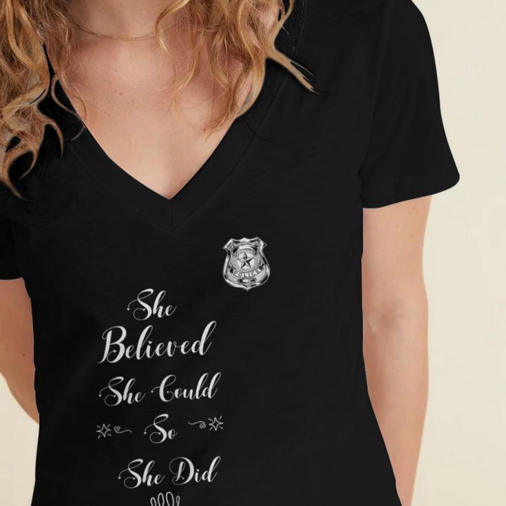 Police Academy Graduation She Believed She Could So She Did Women's Jersey Short Sleeve Deep V-Neck Tshirt