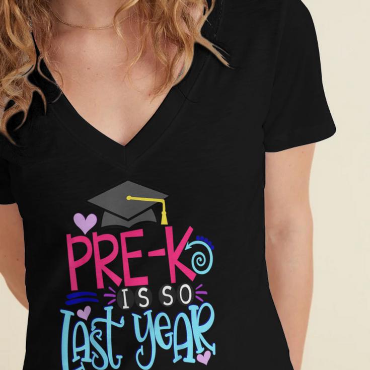 Pre-K Is So First Year Shirt Kids School Graduation Cute Women's Jersey Short Sleeve Deep V-Neck Tshirt