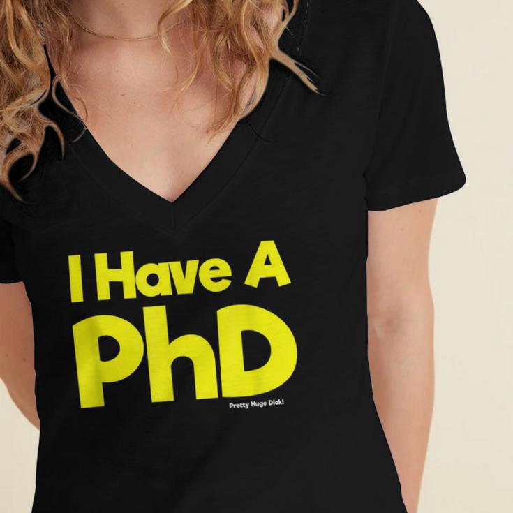Pretty Huge Dick Joke Graduation PhD Humor Women's Jersey Short Sleeve Deep V-Neck Tshirt